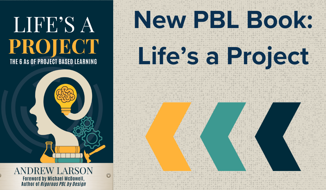 Life’s A Project – New PBL Book