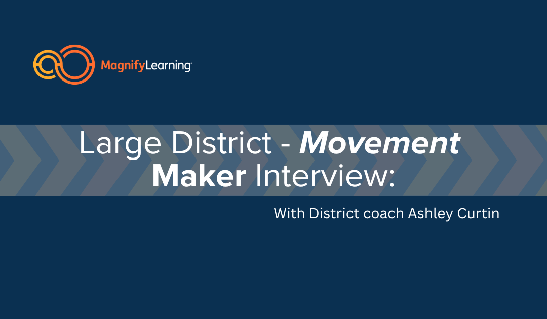 PBL Model District – Large District – Movement Maker Interview: Ashley Curtin | E196